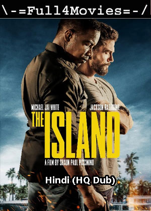 The Island (2023) 1080p | 720p | 480p WEB-HDRip [Hindi (HQ Dub) (DD2.0)]