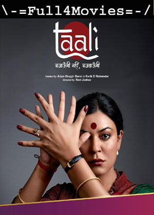 Taali – Season 1 (2023) WEB HDRip [EP 1 to 6] [Hindi (DD5.1)]