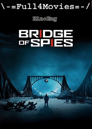 Bridge of Spies (2015) 1080p | 720p | 480p BluRay [Hindi (DD2.0) + English]