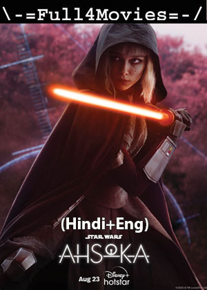 Ahsoka – Season 1 (2023) WEB-HDRip Dual Audio [ADDED EP 3] [Hindi + English (DD5.1)]