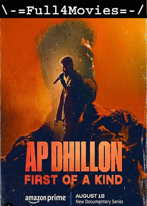 AP Dhillon First of a Kind  – Season 1 (2023) WEB HDRip Single Audio [EP 1 to 4] [English (DDP5.1)]