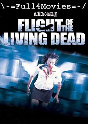 Flight Of The Living Dead (2007) 1080p | 720p | 480p BluRay [Hindi (DD2.0) + English]