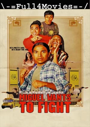 Miguel Wants to Fight (2023) 1080p | 720p | 480p WEB-HDRip [English (DD5.1)]