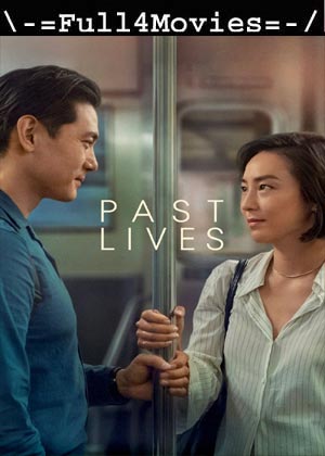 Past Lives (2023) 1080p | 720p | 480p WEB-HDRip [English (DD5.1)]