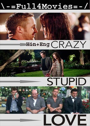 Crazy Stupid Love (2011) 1080p | 720p | 480p BluRay [Hindi (DD2.0) + English]