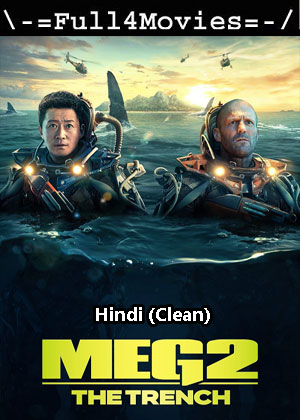 Meg 2 The Trench (2023) 1080p | 720p | 480p WEB-HDRip [Hindi (Clean)]