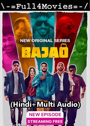 Bajao – Season 1 (2023) WEB-DL [ADDED EP 3] [Hindi + Multi Audio (DD5.1)]