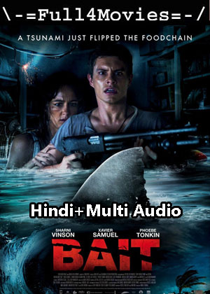 Bait (2012) 1080p | 720p | 480p WEB-HDRip ORG [Hindi + Multi Audio (DD 5.1)]