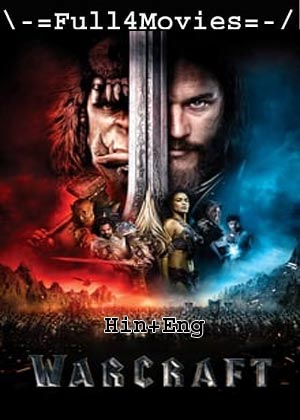 Warcraft (2016) 1080p | 720p | 480p BluRay [Hindi (DD2.0) + English]