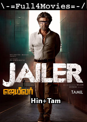 Jailer (2023) UNCUT 1080p | 720p | 480p WEB-HDRip [Hindi ORG (Clean) + Tamil (DD5.1)]