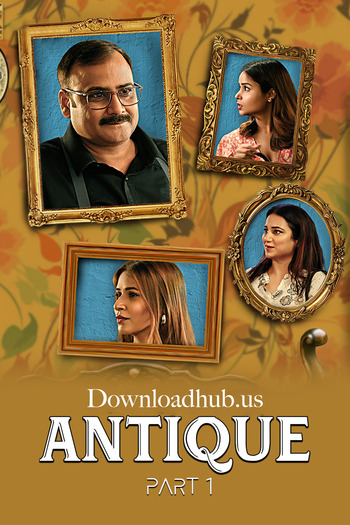 Antique 2023 Full Part 01 Download Hindi In HD