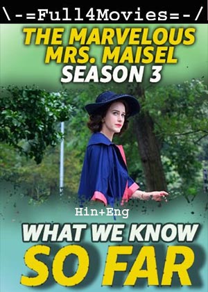 The Marvelous Mrs. Maisel – Season 3 (2019) WEB HDRip Dual Audio [EP 1 to 8] [Hindi + English (DDP5.1)]