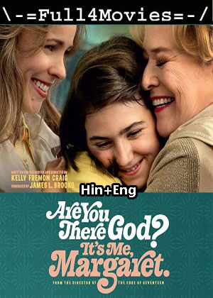 Are You There God Its Me Margaret (2023) 1080p | 720p | 480p WEB-HDRip [Hindi (ORG) + English (DD5.1)]