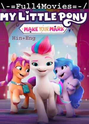 My Little Pony Tell Your Tal – Season 1 (2023) WEB HDRip Dual Audio [EP 1 to 5] [Hindi + English (DDP5.1)]