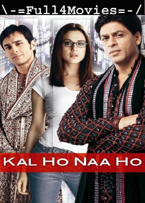 Kal Ho Naa Ho (2003) 1080p | 720p | 480p BluRay [Hindi (DD 2.0)]