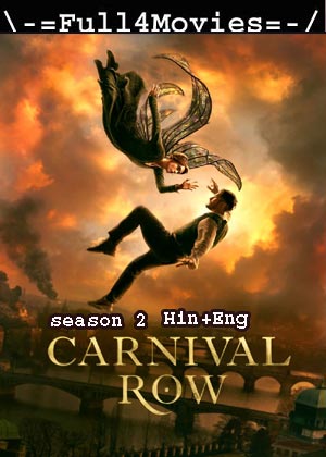 Carnival Row – Season 2 (2023) WEB HDRip Dual Audio [EP 1 to 10] [Hindi + English (DDP5.1)]