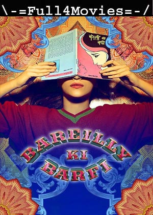 Bareilly Ki Barfi (2017) 1080p | 720p | 480p BluRay [Hindi (DD 2.0)]