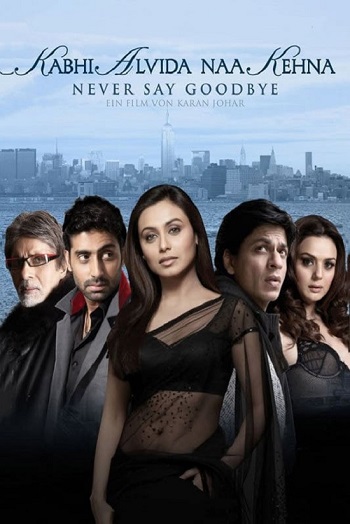 Kabhi Alvida Naa Kehna  2006 Hindi Movie DD2.0 1080p 720p 480p BluRay ESubs x264