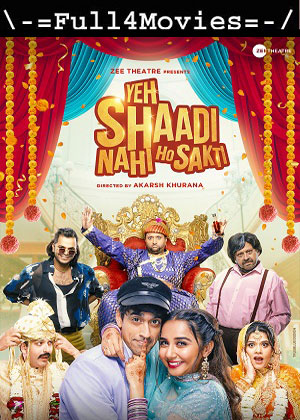 Yeh Shaadi Nahi Ho Sakti (2023) 1080p | 720p | 480p WEB-HDRip [Hindi (DD5.1)]