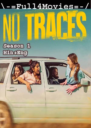 No Traces – Season 1 (2023) WEB HDRip Dual Audio [EP 1 to 8] [Hindi + English (DDP5.1)]