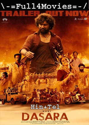 Dasara (2023) 1080p | 720p | 480p WEB-HDRip Dual Audio [Hindi + Telugu (DD2.0)]