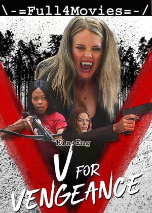 V For Vengeance (2022) 1080p | 720p | 480p WEB-HDRip [Hindi (DD2.0) + English]