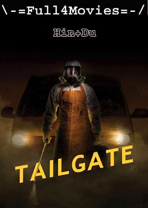 Tailgate (2019) 1080p | 720p | 480p WEB-HDRip [Hindi (DD2.0) + Dutch]