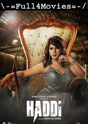 Haddi (2023) 1080p | 720p | 480p WEB-HDRip [Hindi (DD5.1)]