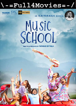 Music School (2023) 1080p | 720p | 480p WEB-HDRip [Hindi (DD5.1)]