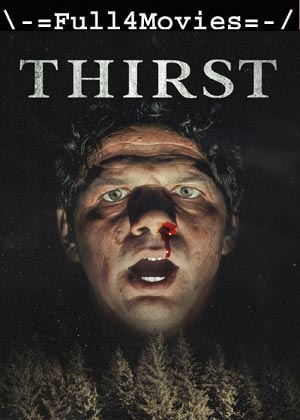 Thirst (2023) 720p | 480p HDCAM [English (DD2.0)]