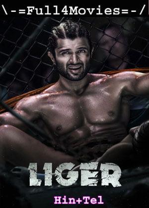 Liger (2022) UNCUT 1080p | 720p | 480p Web-HDRip [Hindi ORG (DDP5.1) + Telugu]