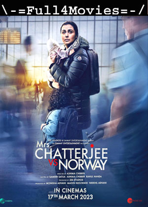 Mrs. Chatterjee Vs Norway (2023) 1080p | 720p | 480p WEB-HDRip [Hindi (DD2.0)]