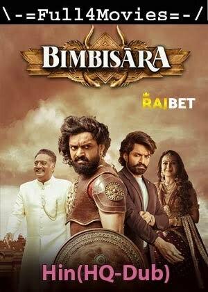 Bimbisara (2022) 1080P | 720P | 480P WEB-HDRip [HINDI (HQ-DUB)]