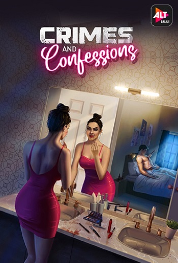 Crimes And Confessions 2021 Full Season 01 Download Hindi In HD