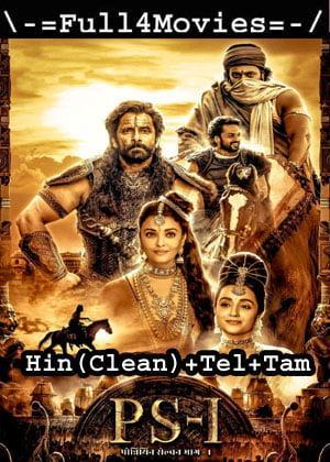 Ponniyin Selvan Part I (2022) 1080p | 720p | 480p WEB-HDRip Multi Audio [Hindi ORG (Clean) + Telugu + Tamil (DD2.0)]