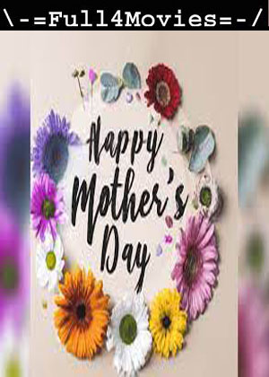 Mothers Day (2023) 1080p | 720p | 480p WEB HDRip [Hindi + English (DD2.0)]