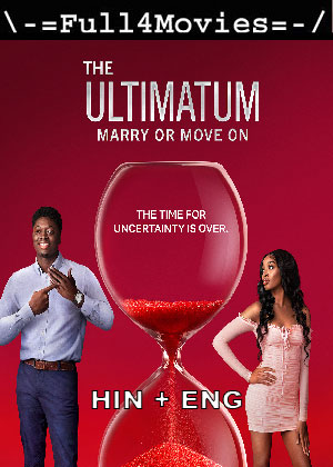 The Ultimatum Marry or Move On – Season 2 (2023) WEB HDRip Dual Audio [Hindi + English (DDP5.1)]