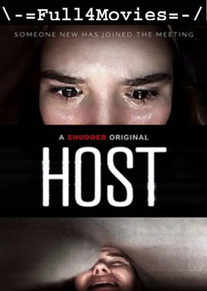 Host (2020) 1080p | 720p | 480p WEB-HDRip Multi Audio [Hindi + Tamil + Telugu + English]