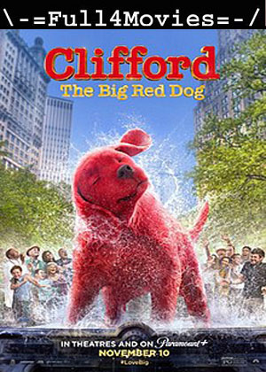 Clifford the Big Red Dog (2021) 1080p | 720p | 480p BluRay [Hindi (DD5.1) + English]