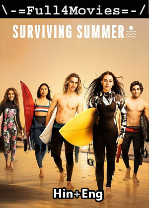 Surviving Summer – Season 2 (2023) WEB HDRip Dual Audio [Hindi + English (DDP5.1)]