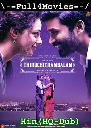 Thiruchitrambalam (2022) 1080p | 720p | 480p Propper WEB-HDRip [Hindi (HQ-Dub)]