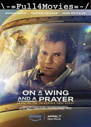 On a wing and a prayer (2023) 1080p | 720p | 480p WEB HDRip Dual Audio [Hindi + English (DD5.1)]