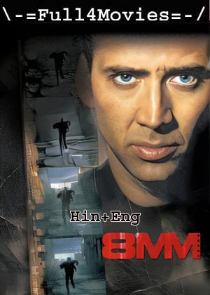 8MM (1999) 1080 | 720p | 480p BluRay [Hindi (DD5.1) + English]