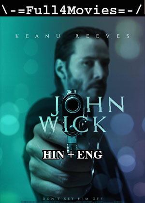 John Wick Chapter 1 (2014) 1080p | 720p | 480p BluRay Dual Audio [Hindi + English (DD5.1)]