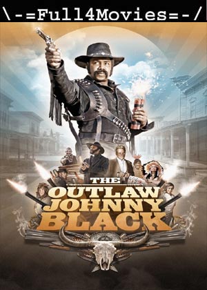 Outlaw Johnny Black (2023) 720p | 480p HDCAM [English (DD2.0)]