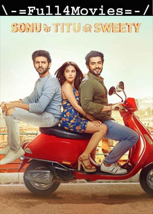 Sonu Ke Titu Ki Sweety (2018) 1080p | 720p | 480p BluRay [Hindi (DD 2.0)]