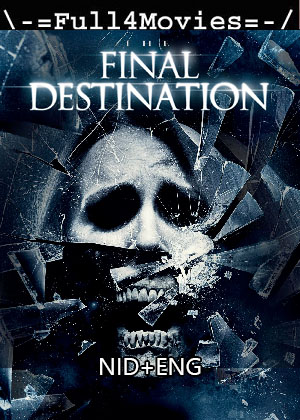 Final Destination (2009) 1080p | 720p | 480p BluRay Dual Audio [Hindi + English (DD5.1)]