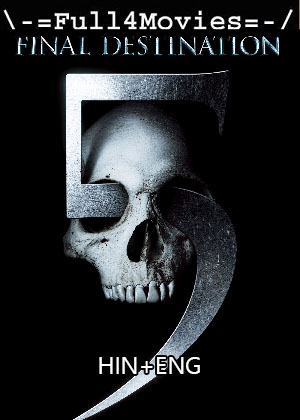 Final Destination 5 (2011) 1080p | 720p | 480p BluRay Dual Audio [Hindi + English (DD5.1)]