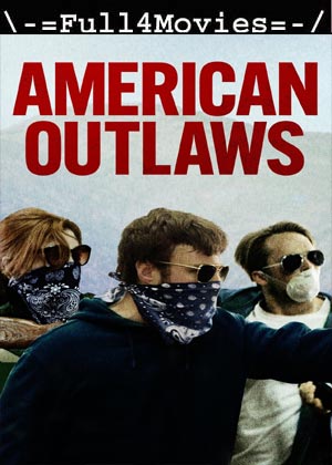 Americans Outlaws (2023) 1080p | 720p | 480p WEB-HDRip [English (DD5.1)]