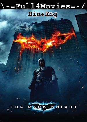 The Dark Knight (2008) 1080 | 720p | 480p BluRay [Hindi (DD2.0) + English]